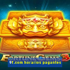 9f.com horarios pagantes